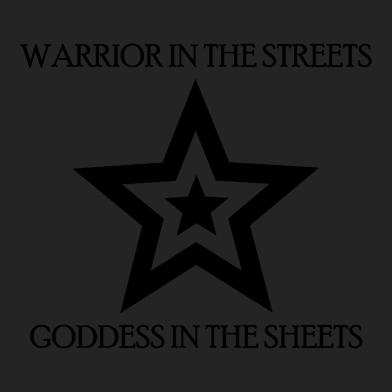 Warrior In The Streets, Goddess In The Sheets 3/4 Sleeve Shirt | Artistshot