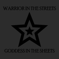 Warrior In The Streets, Goddess In The Sheets Exclusive T-shirt | Artistshot