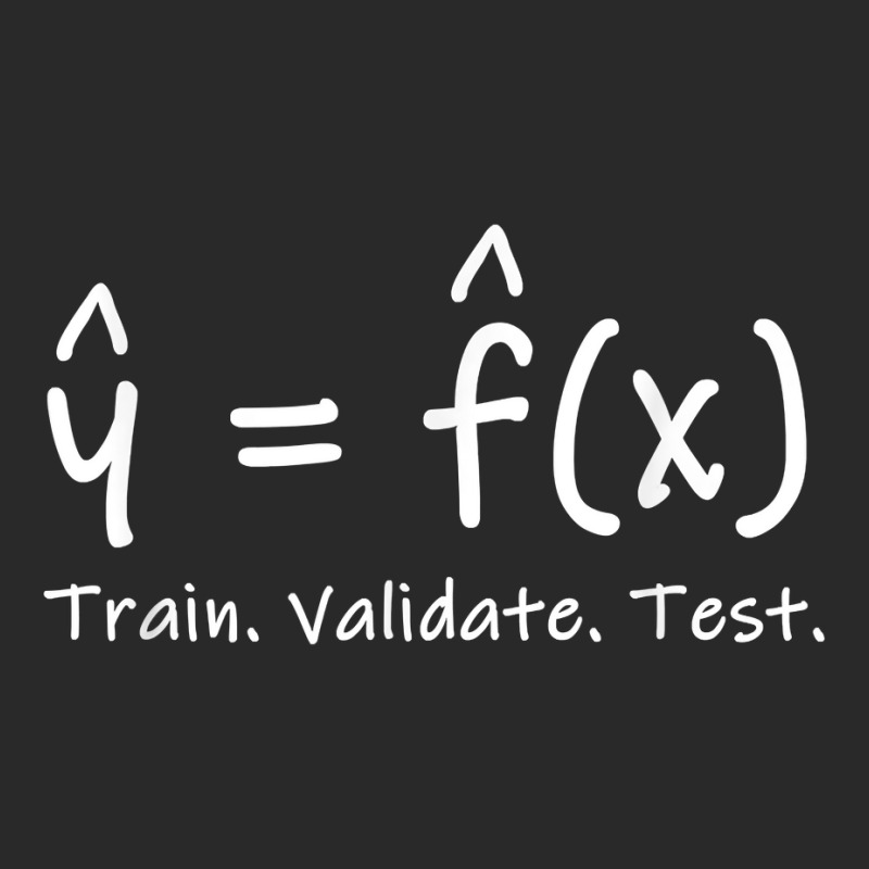 Machine Learning Train Validate Test Stats & Data Science T Shirt Toddler T-shirt by cm-arts | Artistshot