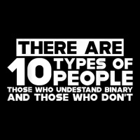 There Are 10 Types Of People, Binary Joke      T Shirt Toddler Sweatshirt | Artistshot