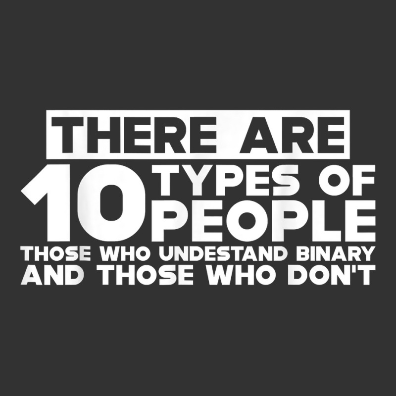 There Are 10 Types Of People, Binary Joke      T Shirt Baby Bodysuit by djhsyhaa | Artistshot