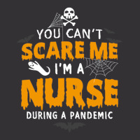 You Cant Scare Me Im A Nurse During A Pandemic Funny 2020 Halloween Vintage Short | Artistshot