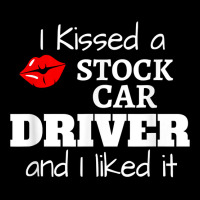 Dirt Track Racing I Kissed A Stock Car Driver And I Liked It T Shirt Youth Jogger | Artistshot