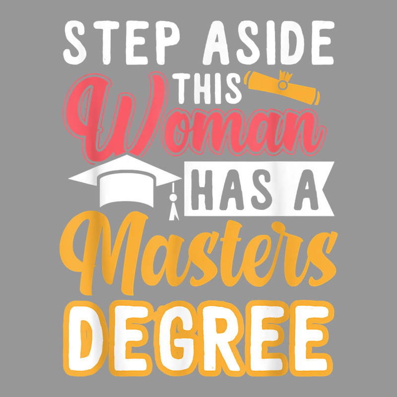 Step Aside This Woman Has A Master's Degree T Shirt Women's V-Neck T-Shirt by cm-arts | Artistshot