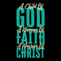 A Child Of God A Woman Of Faith A Warrior Of Christ Jesus Lightweight Hoodie | Artistshot