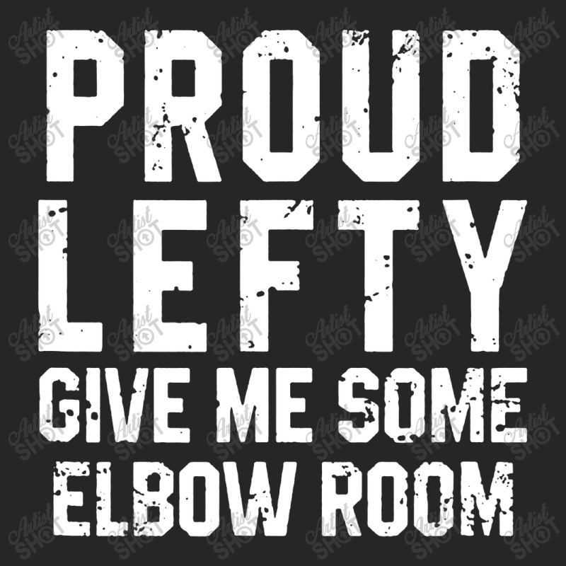 Proud Lefty Give Me Some Elbow Room Funny Ladies Fitted T-Shirt by Diamond Tees | Artistshot