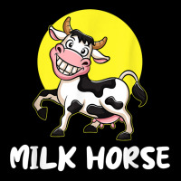 Milk Horse, For Cowboy And Cowgirls Dairy Farmer T Shirt Long Sleeve Shirts | Artistshot