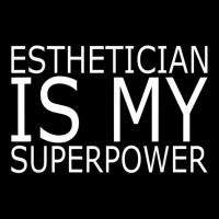 Esthetician Is My Superpower Makeup Beautician T Shirt V-neck Tee | Artistshot