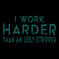 I Work Harder Than An Ugly Stripper Funny Clubs Blue Pocket T-shirt | Artistshot