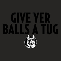 Letterkenny Shoresy Give Your Balls A Tug Ladies Fitted T-shirt | Artistshot