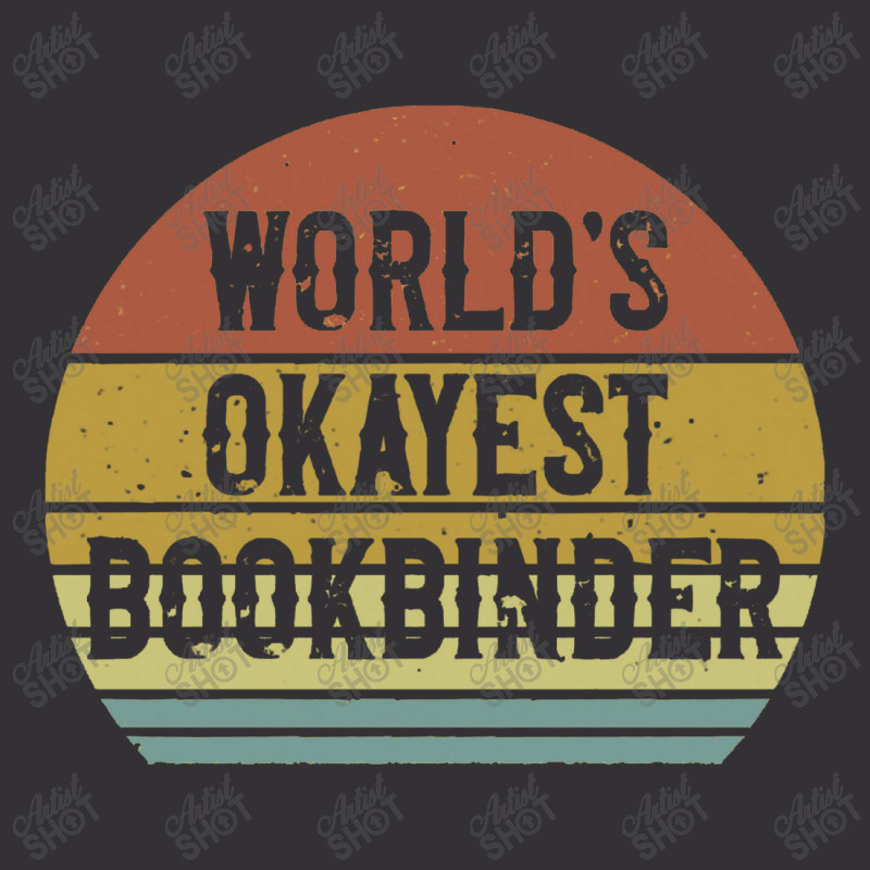 Bookbinder   World's Okayest Bookbinder Vintage Short by salamansik | Artistshot