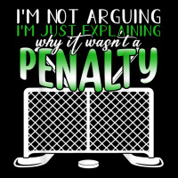 I'm Not Arguing I'm Just Explaining Why It Penalty Hockey T Shirt Fleece Short | Artistshot