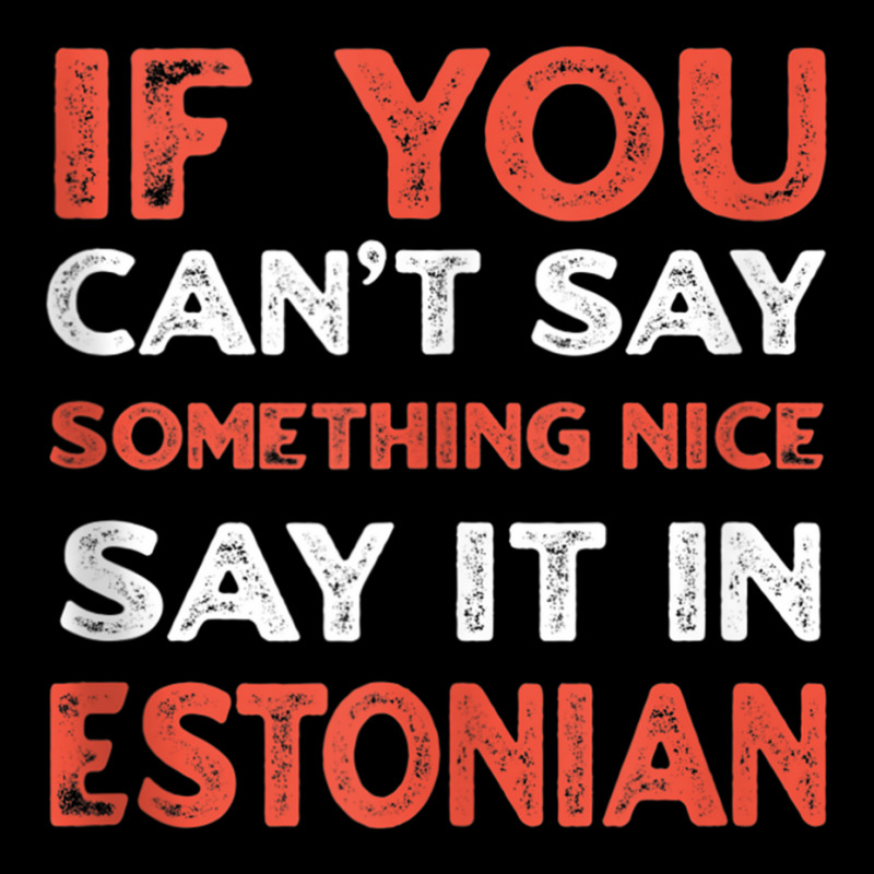 Say It In Estonian Funny Estonia Humor Tallinn Sayings Tank Top V-neck Tee | Artistshot