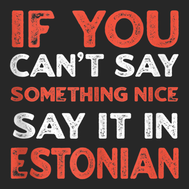 Say It In Estonian Funny Estonia Humor Tallinn Sayings Tank Top Men's T-shirt Pajama Set | Artistshot