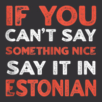 Say It In Estonian Funny Estonia Humor Tallinn Sayings Tank Top Vintage Short | Artistshot