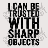 I Can Be Trusted With Objects Pocket T-shirt | Artistshot