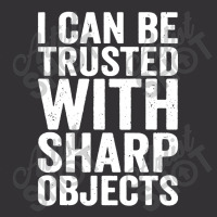 I Can Be Trusted With Objects Vintage Hoodie | Artistshot