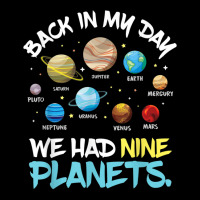 Back In My Day We Had Nine Planets Solar System Astronomy Adjustable Cap | Artistshot