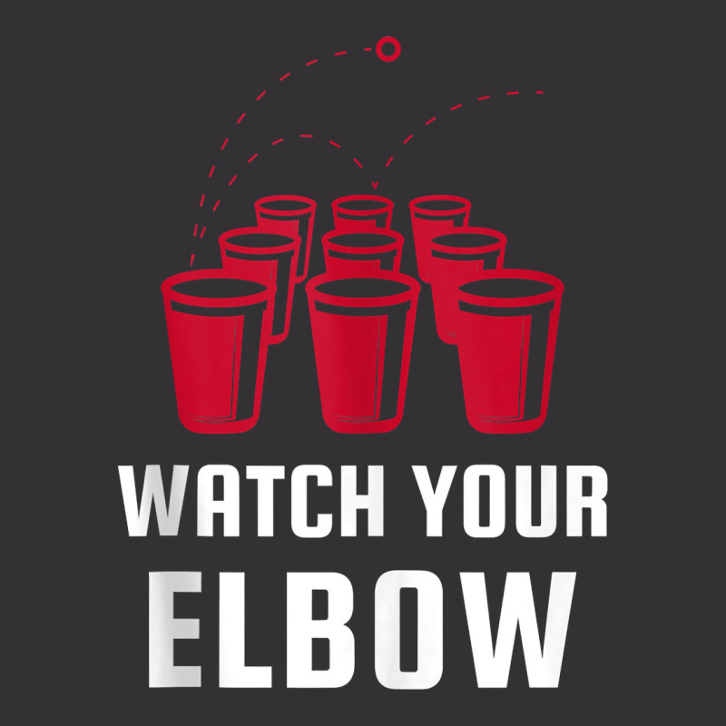 Watch Your Elbow Funny Party Beer Pong Tank Top Vintage Hoodie And Short Set by cm-arts | Artistshot