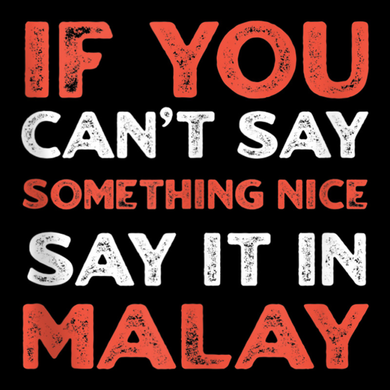 Say It In Malay Funny Malaysian Humor Malaysia Sayings Tank Top Kids Cap by cm-arts | Artistshot