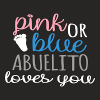 Pink Or Blue Abuelito Loves You Ladies Fitted T-shirt | Artistshot