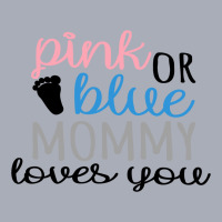 Pink Or Blue Mommy Loves You Tank Dress | Artistshot