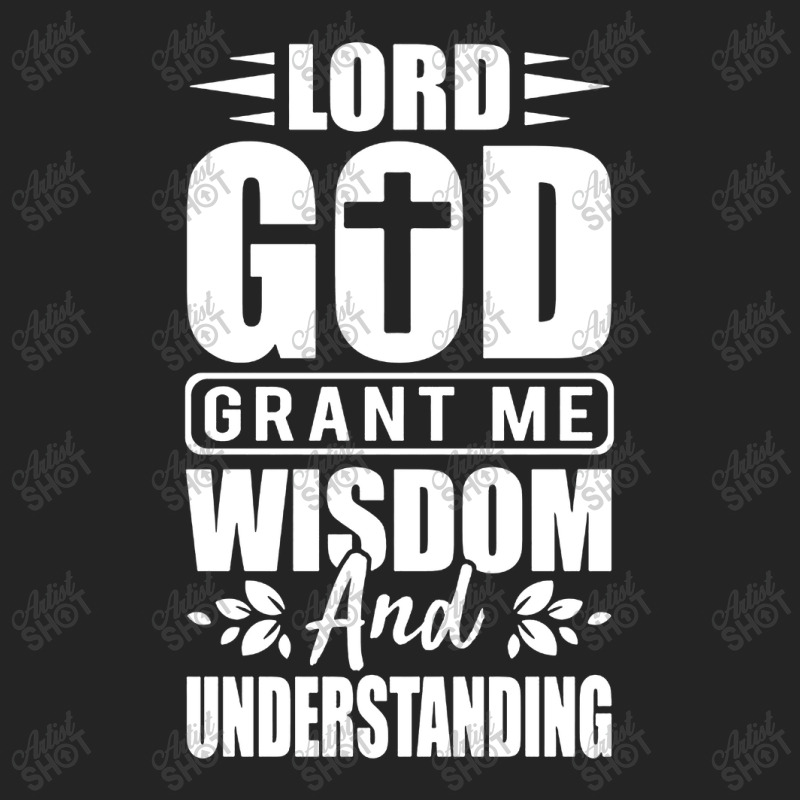 God Grant Me Wisdom  And Understanding 3/4 Sleeve Shirt by Diamond Tees | Artistshot