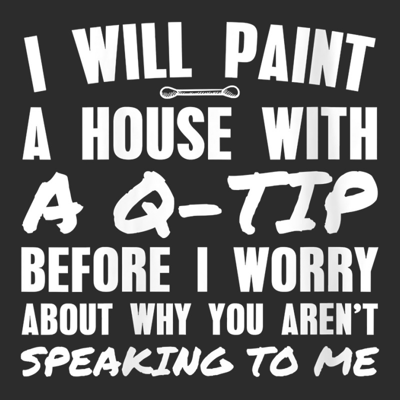 Womens I Will Paint A House With A Q Tip V Neck T Shirt Exclusive T-shirt | Artistshot