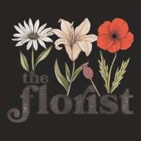 The Florist Graphic Botanical Flowers Gardening Plant Lover T Shirt Ladies Fitted T-shirt | Artistshot