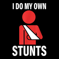 I'do My Own Stunts Broken Arm Injury Elbow Shoulder Recovery Legging | Artistshot