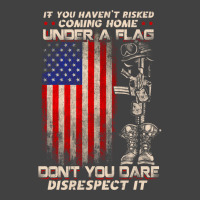 If You Haven't Risked Coming Home Under A American Flag Sweatshirt Vintage T-shirt | Artistshot