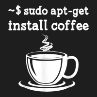 Linux Sudo Aptget Install Coffee Classic T-shirt | Artistshot