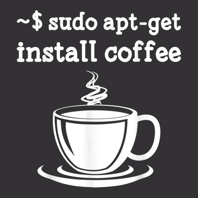 Linux Sudo Aptget Install Coffee Vintage Hoodie by SandraMarianela | Artistshot