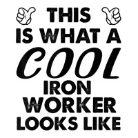 This Is What A Cool Iron Worker Looks Like T Shirt Youth Tee | Artistshot