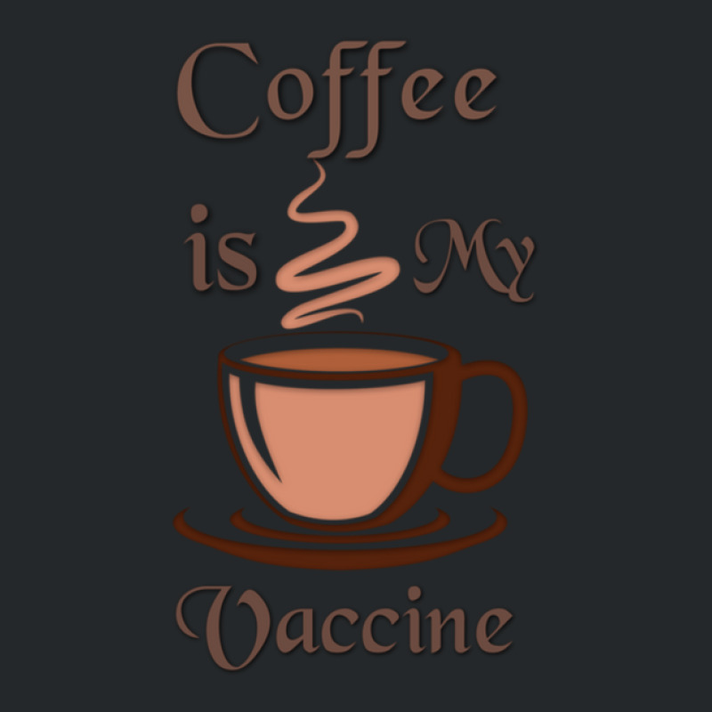 Coffee Is My Vaccine 1 Crewneck Sweatshirt by cm-arts | Artistshot