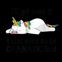 I'll Get Over It I Just Need To Be Dramatic First Unicorn Cropped Hoodie | Artistshot