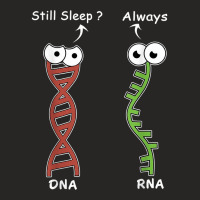 Still Sleep It's My Dna Mode Biology Genetics Funny Dna Rna T Shirt Ladies Fitted T-shirt | Artistshot