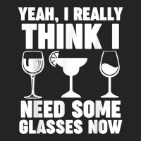 Yeah, I Really Think I Need Some Glasses Now Winemaker Wine T Shirt 3/4 Sleeve Shirt | Artistshot