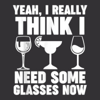 Yeah, I Really Think I Need Some Glasses Now Winemaker Wine T Shirt Vintage Hoodie | Artistshot