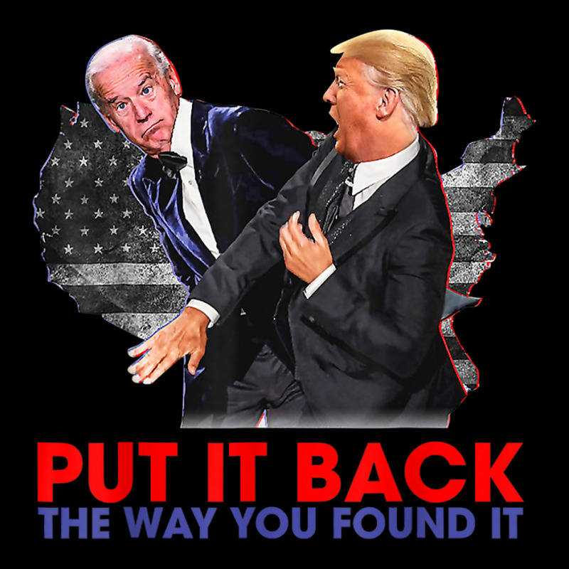 Put It Back The Way You Found It Funny Trump Slap Anti Biden Pocket T-shirt | Artistshot