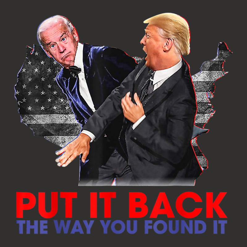 Put It Back The Way You Found It Funny Trump Slap Anti Biden Champion Hoodie | Artistshot