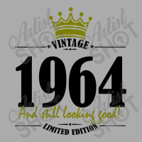 Vintage 1964 And Still Looking Good T-shirt | Artistshot