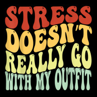 Stress Doesn't Really Go With My Outfit Positive Message T Shirt Unisex Jogger | Artistshot