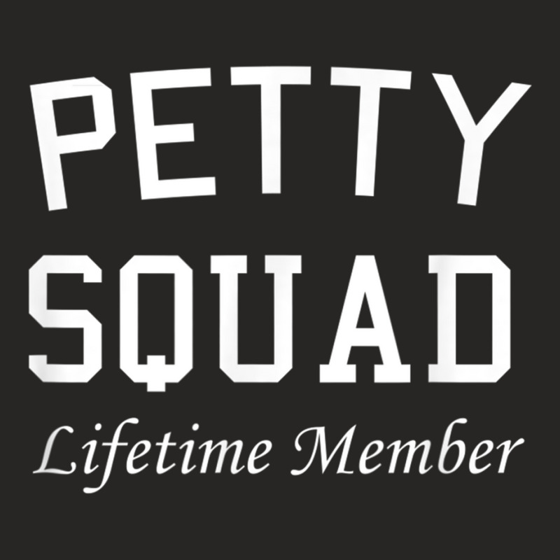 Petty Squad Lifetime Member Team Petty Ladies Fitted T-Shirt by MaragretPolino | Artistshot