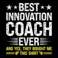 Best Innovation Coach Ever Funny Innovation Coach Humor T Shirt Men's Long Sleeve Pajama Set | Artistshot