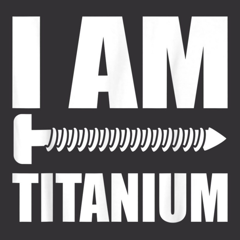 I Am Titanium Spinal Fusion Awareness Back Surgery Graphic Vintage Short | Artistshot