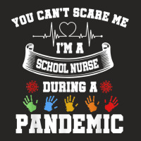 You Can't Scare Me I'm A School Nurse During A Pandemic T Shirt Ladies Fitted T-shirt | Artistshot