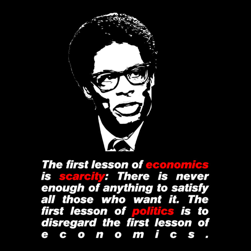 Thomas Sowell Quote On Scarcity Pocket T-shirt | Artistshot