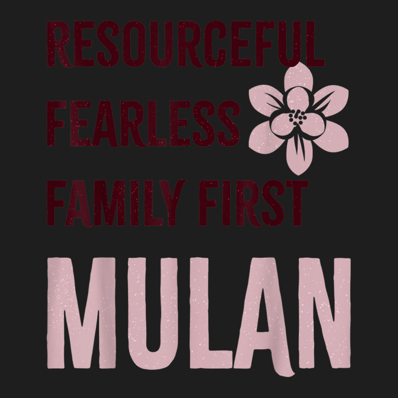 Princess Resourceful Fearless Family First Mulan Classic T-shirt | Artistshot