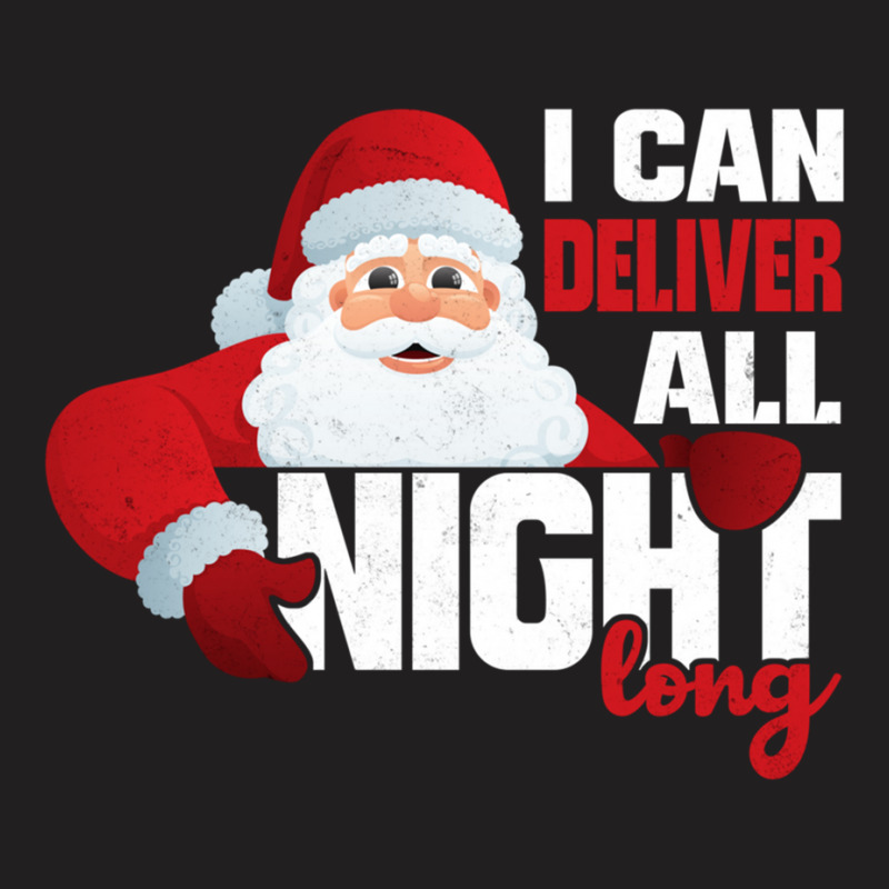 I Deliver All Night Long Naughty Santa Adult Humor Christmas Long Slee T-Shirt by cm-arts | Artistshot